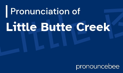 how to pronounce little-butte-creek feature image