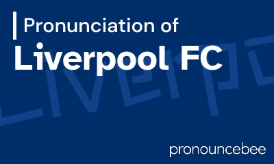 how to pronounce liverpool-fc feature image
