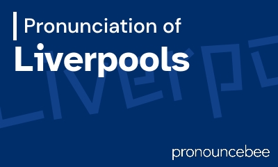 how to pronounce liverpools feature image