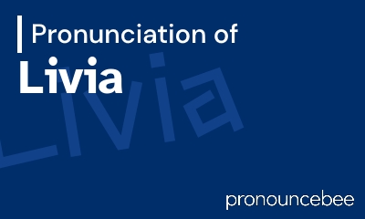 how to pronounce livia feature image