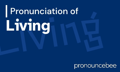how to pronounce living feature image
