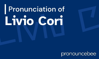 how to pronounce livio-cori feature image
