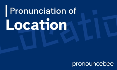 how to pronounce location feature image
