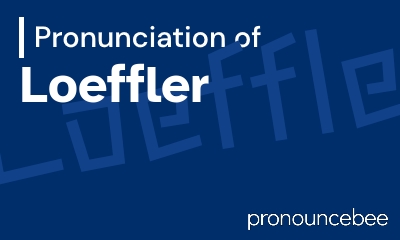 how to pronounce loeffler feature image