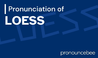 how to pronounce loess feature image