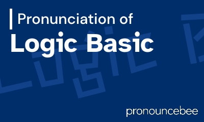 how to pronounce logic-basic feature image