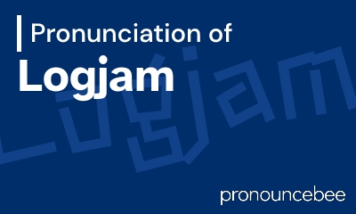 how to pronounce logjam feature image