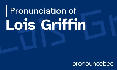 how to pronounce lois-griffin feature image