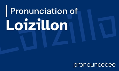 how to pronounce loizillon feature image