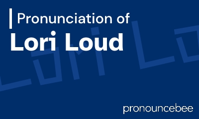 how to pronounce lori-loud feature image