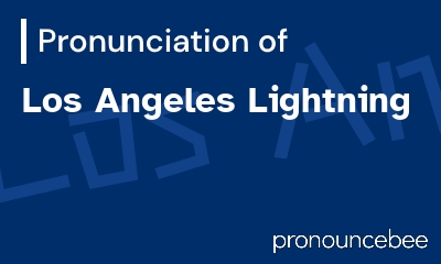 how to pronounce los-angeles-lightning feature image