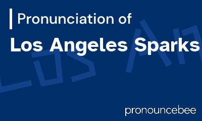 how to pronounce los-angeles-sparks feature image