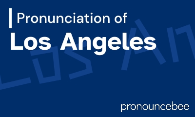 how to pronounce los-angeles feature image