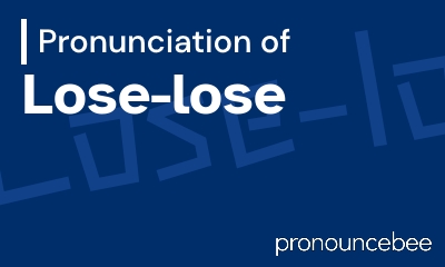 how to pronounce lose-lose feature image
