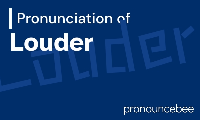 how to pronounce louder feature image