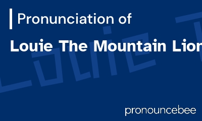 how to pronounce louie-the-mountain-lion feature image