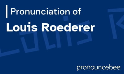 how to pronounce louis-roederer feature image