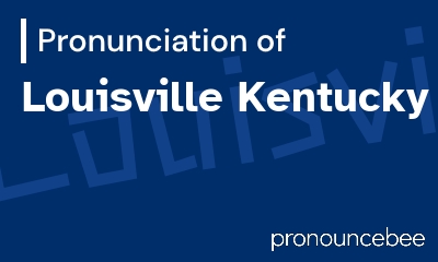 how to pronounce louisville-kentucky feature image