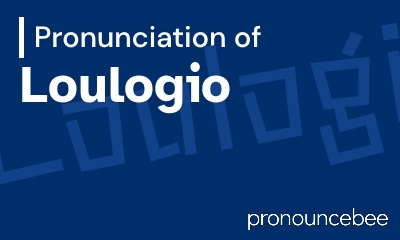 how to pronounce loulogio feature image
