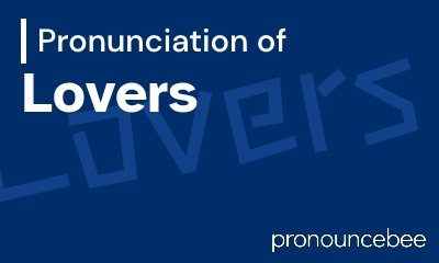 how to pronounce lovers feature image