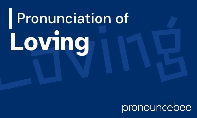 how to pronounce loving feature image