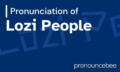 how to pronounce lozi-people feature image