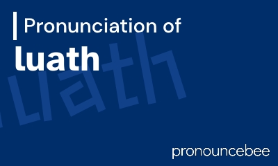 how to pronounce luath feature image