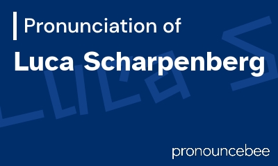 how to pronounce luca-scharpenberg feature image