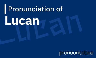 how to pronounce lucan feature image