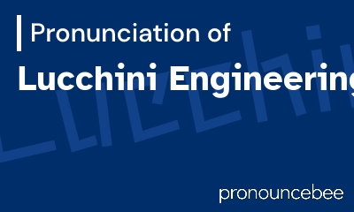 how to pronounce lucchini-engineering feature image