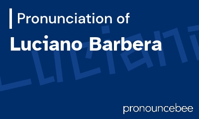 how to pronounce luciano-barbera feature image