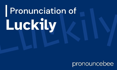 how to pronounce luckily feature image