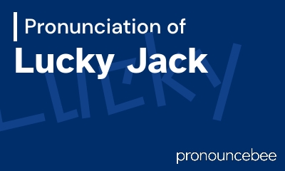 how to pronounce lucky-jack feature image