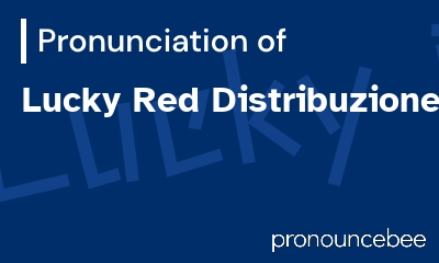 how to pronounce lucky-red-distribuzione feature image
