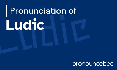 how to pronounce ludic feature image