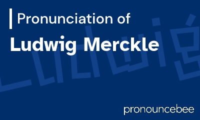 how to pronounce ludwig-merckle feature image