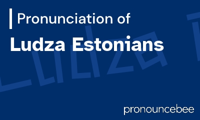 how to pronounce ludza-estonians feature image
