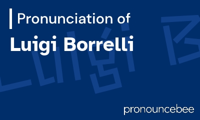 how to pronounce luigi-borrelli feature image