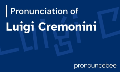 how to pronounce luigi-cremonini feature image