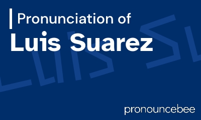 how to pronounce luis-suarez feature image