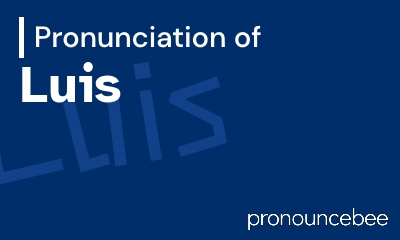 how to pronounce luis feature image