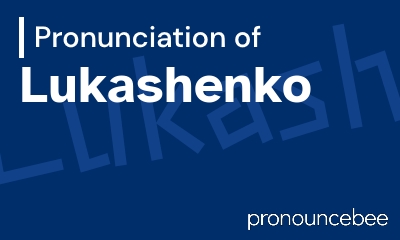 how to pronounce lukashenko feature image