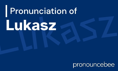 how to pronounce lukasz feature image