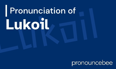 how to pronounce lukoil feature image