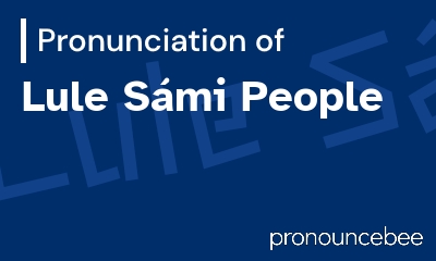 how to pronounce lule-s-mi-people feature image