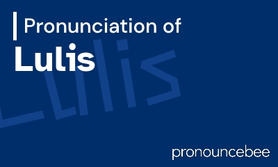 how to pronounce lulis feature image