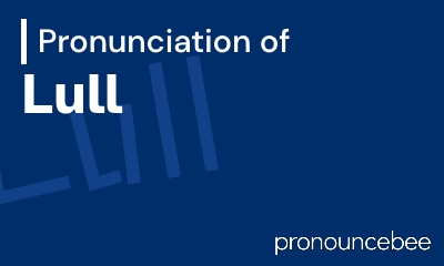 how to pronounce lull feature image