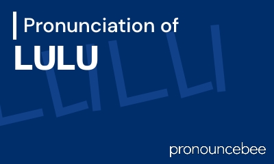 how to pronounce lulu feature image