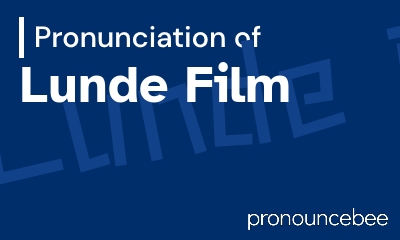 how to pronounce lunde-film feature image