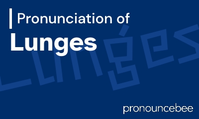 how to pronounce lunges feature image